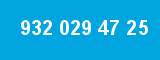 932 029 47 25 932 029 47 25